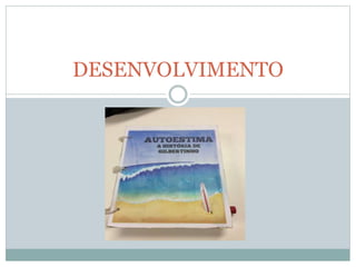 DESENVOLVIMENTO
 