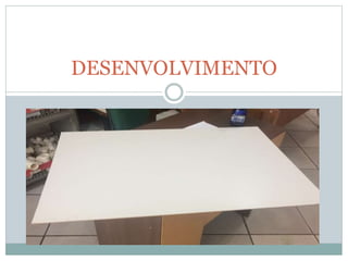 DESENVOLVIMENTO
 
