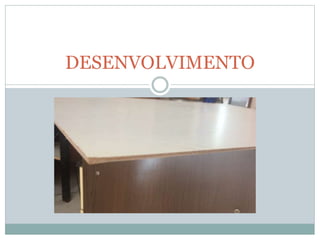 DESENVOLVIMENTO
 