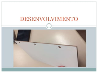 DESENVOLVIMENTO
 