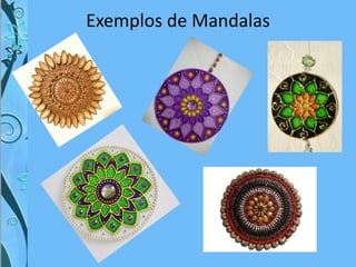 Exemplos de Mandalas
 