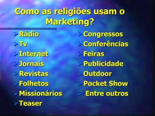 Como as religiões usam o Marketing?Rádio