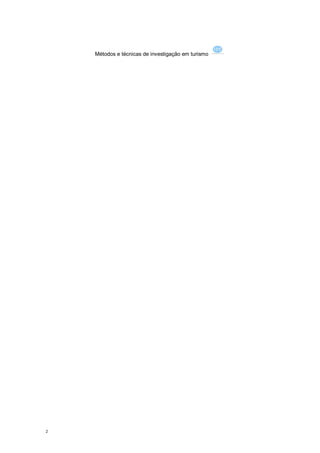 Métodos e técnicas de investigação em turismo




2
 