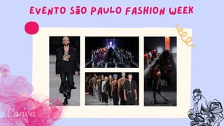 Evento São Paulo Fashion Week
.
 