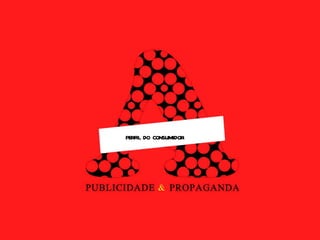 PERFIL DO CONSUMIDOR 