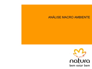 ANÁLISE MACRO AMBIENTE
 
