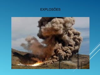 EXPLOSÕES
 