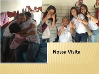 Nossa Visita
 