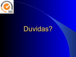 Duvidas?Duvidas?
 
