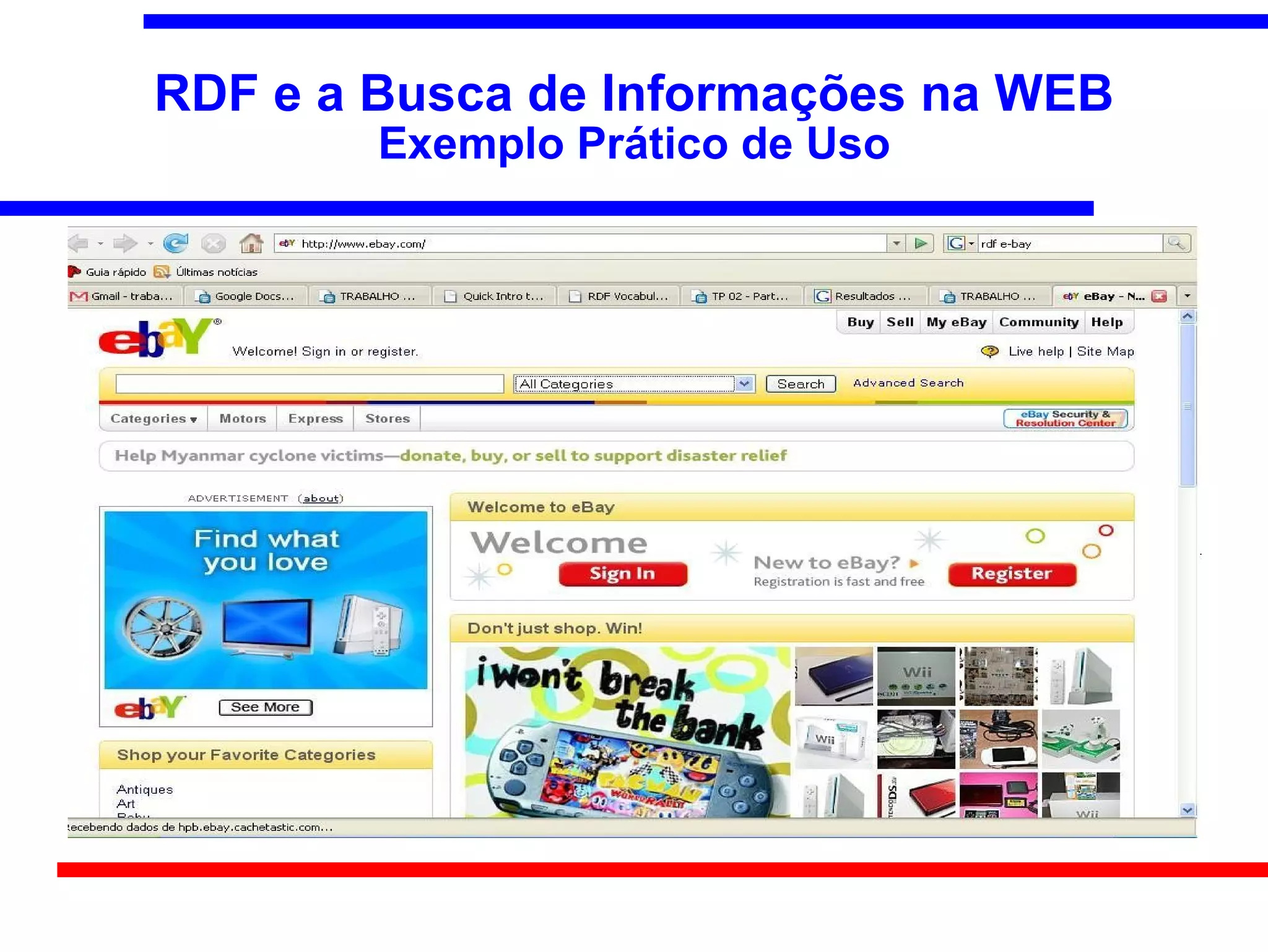 RDF e a Busca de Informações na WEB
        Exemplo Prático de Uso
 