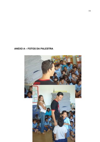14




ANEXO A – FOTOS DA PALESTRA
 