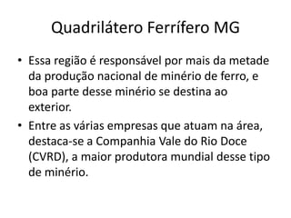 Possíveis impactos ambientais e verificar se vem sendo tomados cuidados para sua exploração