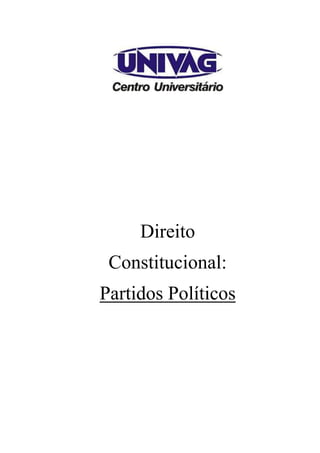 Direito
Constitucional:
Partidos Políticos
 