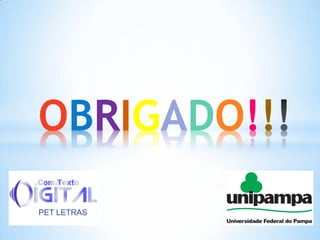 OBRIGADO!!
PET LETRAS
 