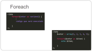 Foreach 
 
