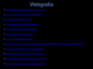 Webgrafia
• http://pt.wikipedia.org/wiki/Câmera_pinhole
• http://home.online.no/~gjon/pinhole.htm
• http://micacostagrande.com/
• http://www.pinholephotography.org/
• http://pinhole.no.sapo.pt/index.html
• http://www.pinholeday.org/org/
• http://pinholelab.blogspot.pt/
• http://econtent.unm.edu/cdm4/browse.php?CISOROOT=%2Fpinhole&CISOSTART=1,1
• http://www.pinholeformat.com/gallery.html
• http://www.eba.ufmg.br/cfalieri/frame.html
• http://www.freestylephoto.biz/tl_time_line.php
• http://www.obscurajournal.com/history.php
 