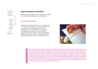 Outros domínios envolvidos
Para além dos já referidos, foram realizadas actividades
que permitiram aprendizagens noutros domínios.
No domínio da Expressão Dramática, o comentário de
uma criança: “Eu gostava de escorregar no arco-íris!”
deu a ideia de criar uma peça de teatro. A sua
realização implicou a idealização de um guião e a
construção das personagens, dos seus figurinos,
adereços e do cenário. Assim, a expressão dramática
acabou por ganhar relevância no projecto, através da
apresentação da peça de teatro “O país das cores”.
O teatro pode surgir de vários indutores: de um desejo das crianças, um objecto, uma imagem, um poema, um
texto narrativo, uma canção, etc. Neste caso concreto como trabalhou o Educador o teatro? Estamos na
presença de crianças de 4 anos que não dominam a leitura e que têm dificuldade em coordenar o gesto e a
palavra. O teatro é um “chapéu” abrangente, que vai do jogo de imitação (com meses a criança imita o adulto),
passando pelo jogo de mímica (onde não há palavra e a comunicação faz-se apenas com o corpo) ao jogo
dramático. Por isso, há que escolher a forma adequada de trabalhar com a faixa etária em questão e perceber se
estas crianças estão habituadas a exercitar jogos dramáticos, se existe uma arca das trapalhadas, se jogam ao
faz-de-conta. Se a criança no seu quotidiano de jardim de infância é incentivada nesse sentido, aí as coisas
tornam-se mais fluidas e mais simples no dia do espectáculo.
FaseIIIExecução Expressão Dramática
37Capítulo 2 - Projecto Arco-Íris
 