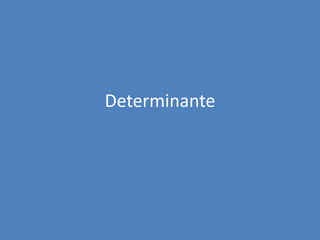 Determinante