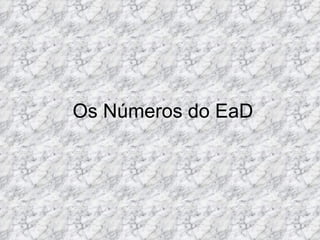 Os Números do EaD 