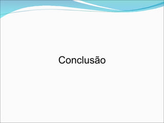 Conclusão
 