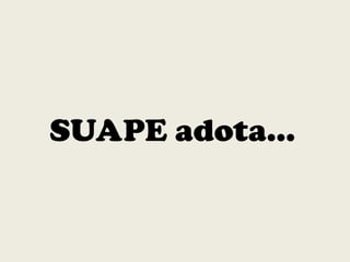 SUAPE adota...
 