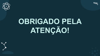 OBRIGADO PELA
ATENÇÃO!
 