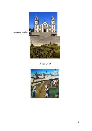 8
Campo de Batalha
Campo agrícolas
 