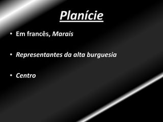GirondinosRepresentantes da alta burguesiaAla direita da AssembléiaDe acordo com a revolução, contra novas mudanças