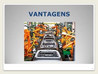 VANTAGENS




            15
 