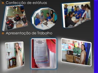 Confecção de estátuasApresentação de Trabalho