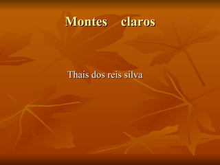 Montes  claros Thais dos reis silva 