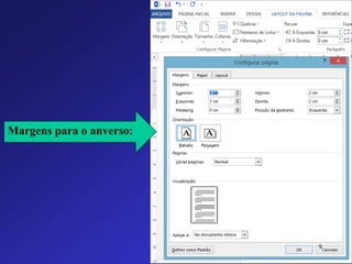 Margens para o anverso: 
9 
 
