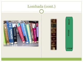 Lombada (cont.) AUTOR TÍTULO UNESP 