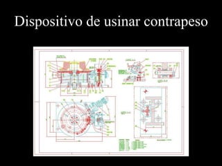 Dispositivo de usinar contrapeso
 