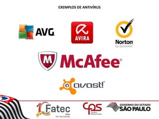 EXEMPLOS DE ANTIVÍRUS
 