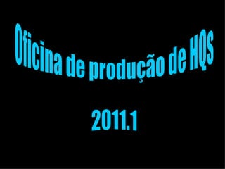 Oficina de produção de HQs 2011.1 