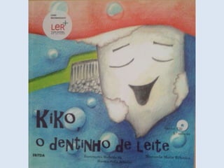 Kiko, o dentinho de leite (Ilustrações)