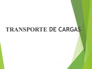 TRANSPORTE DE CARGAS
 