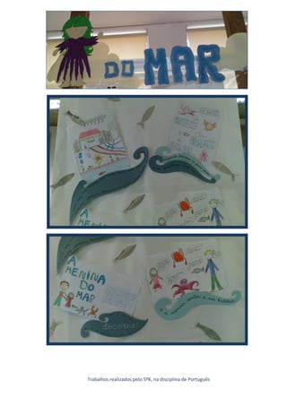 Trabalhos realizados pelo 5ºK, na disciplina de Português
 
