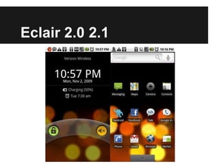 Eclair 2.0 2.1
 