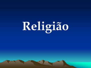 Religião
 