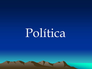 Política
 