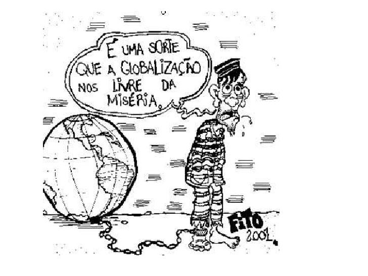Explique Um Aspecto Positivo E Um Negativo Da Globalização