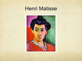 Henri Matisse
 