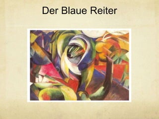 Der Blaue Reiter
 