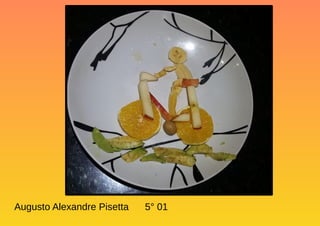 Augusto Alexandre Pisetta 5° 01
 