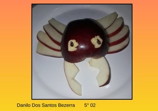 Danilo Dos Santos Bezerra 5° 02
 