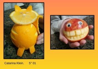 Catarina Klein. 5° 01
 