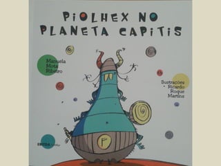 Piolhex no planeta Capitis (Ilustrações) - turma B2.3