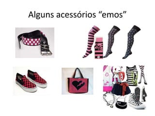 Algunsacessórios “emos”